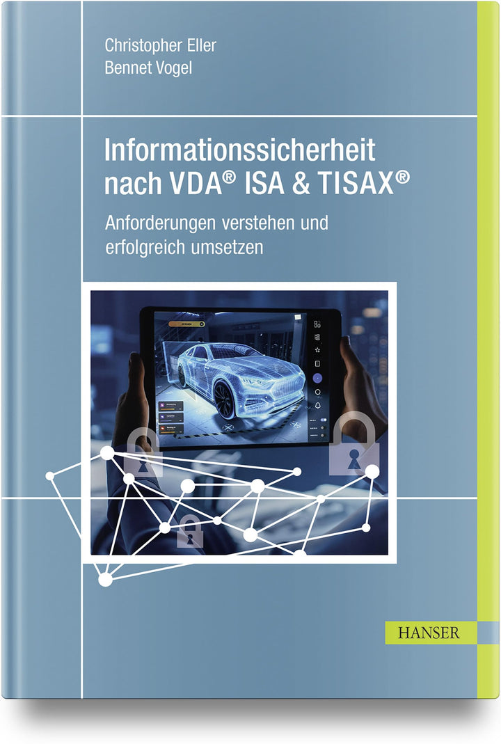 Informationssicherheit nach VDA® ISA & TISAX®: Anforderungen verstehen und erfolgreich umsetzen, Geb