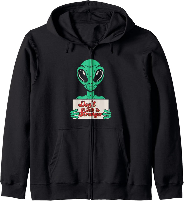 Don´t Talk To Stranger Alien Extraterrestrisches UFO Raumschiff Kapuzenjacke