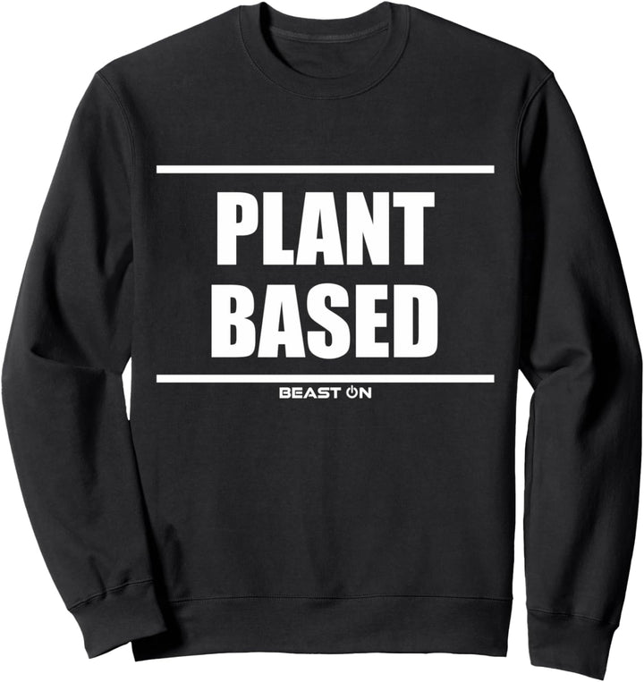 Plant Based Bodybuilding Gains Training Gym Fitness Workout Sweatshirt