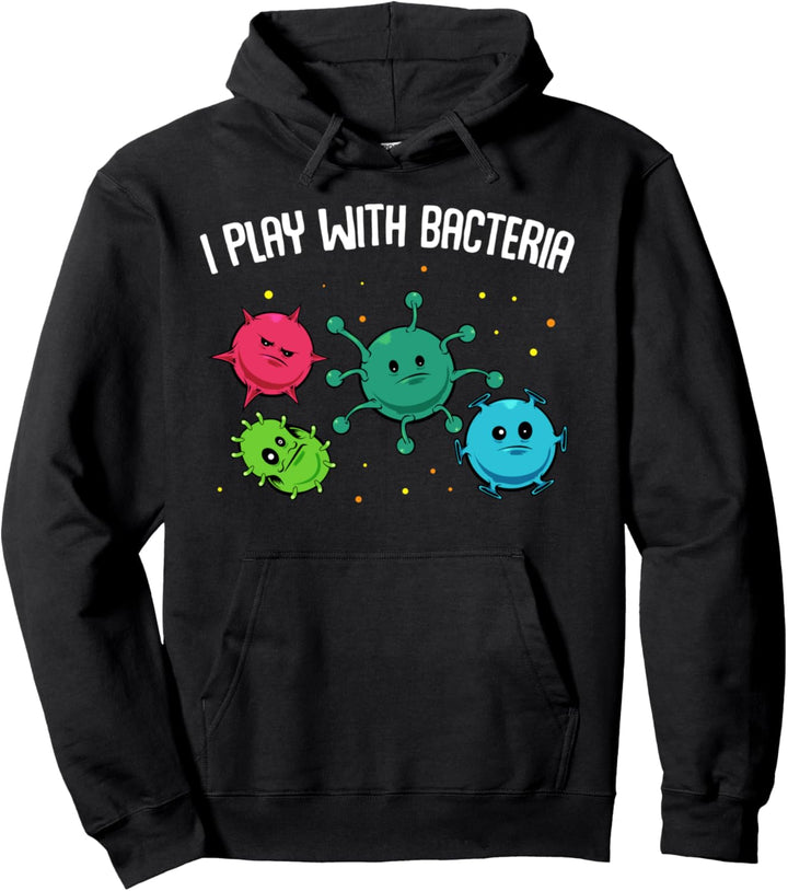 I Play With Bacteria Bakterien Biologie Wissenschaft Lustig Pullover Hoodie