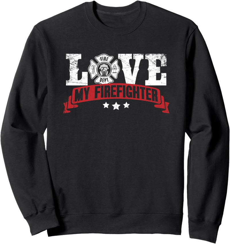 Fireman Wife Girlfriend Gift Love My Firefighter Sweatshirt