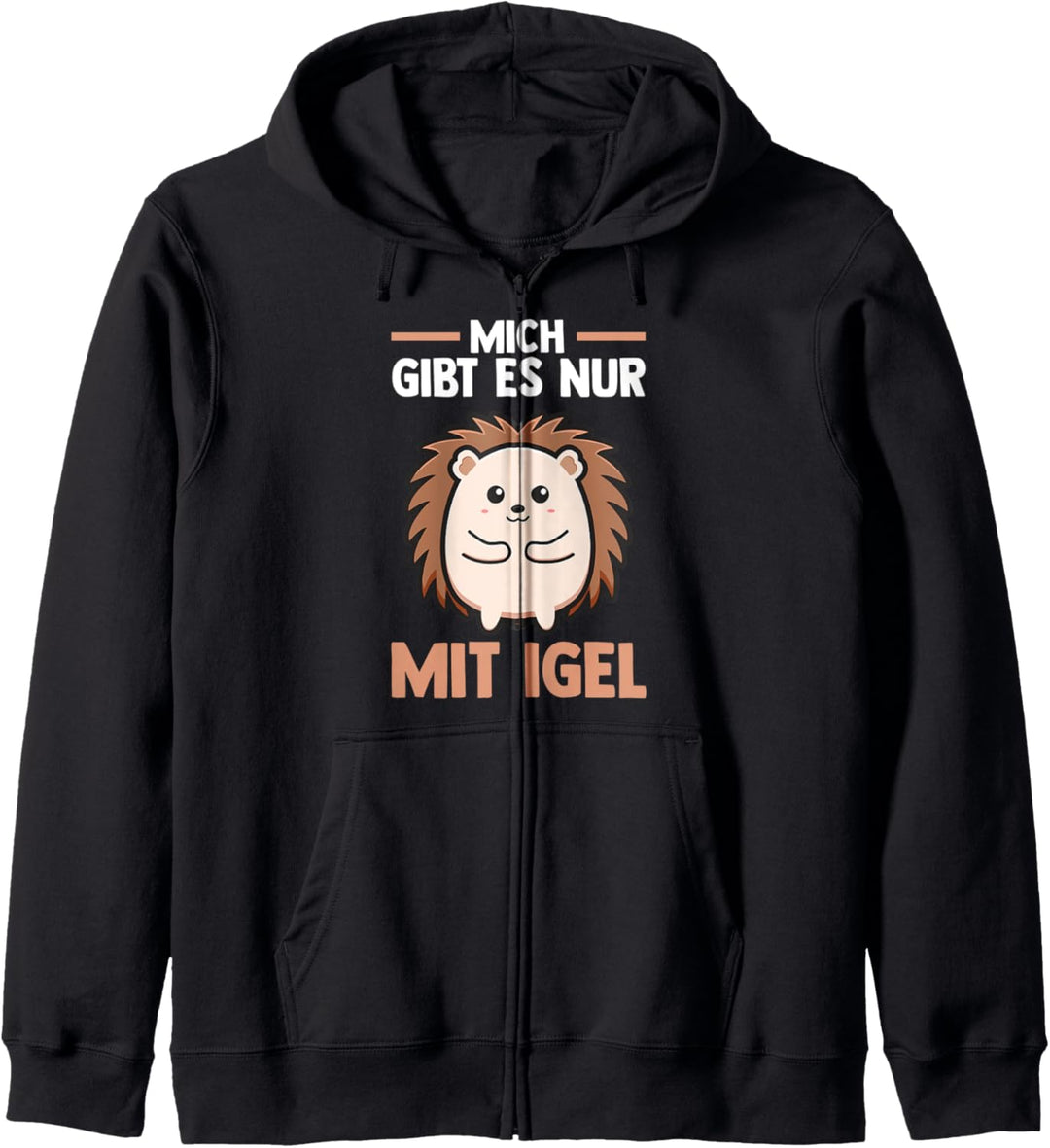 Mich gibt es nur mit Igel Kapuzenjacke