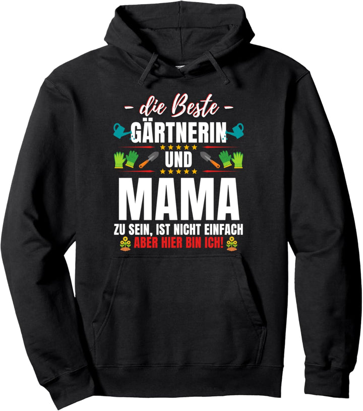 Mama und Gärtnerin- lustiges Garten Gartenarbeit Spruch Pullover Hoodie