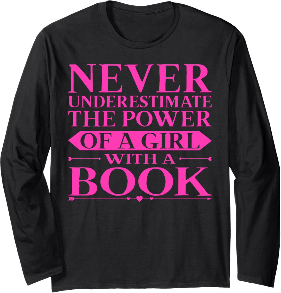 The Power of a Girl With a Book Never Underestimate Proctor Langarmshirt