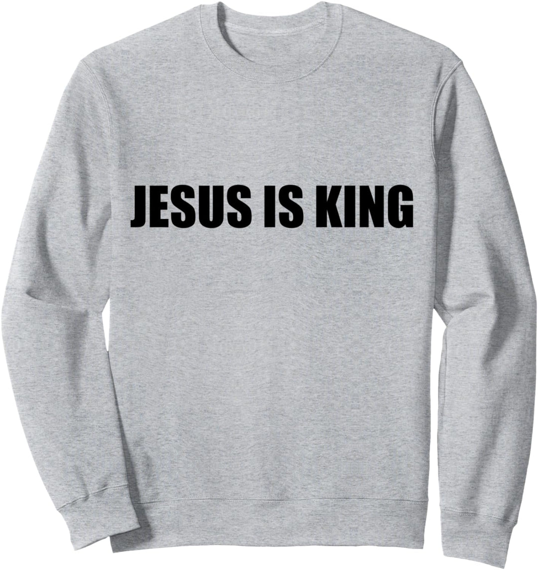 Jesus is king Sweatshirt
