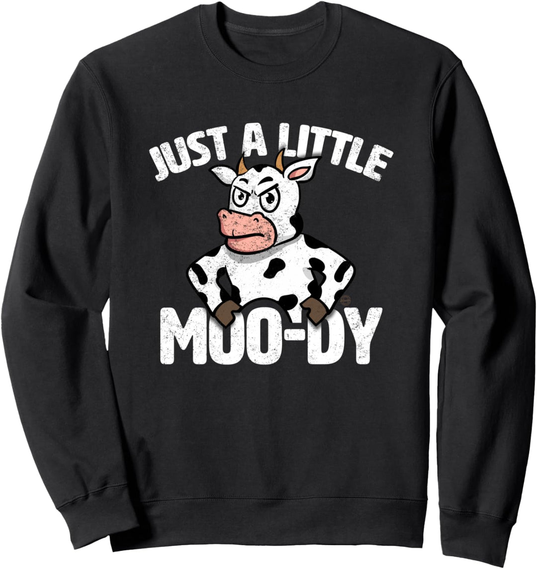Cow Just A Little Moo-dy Funny Moody Cow Lover Gift Graphic Sweatshirt