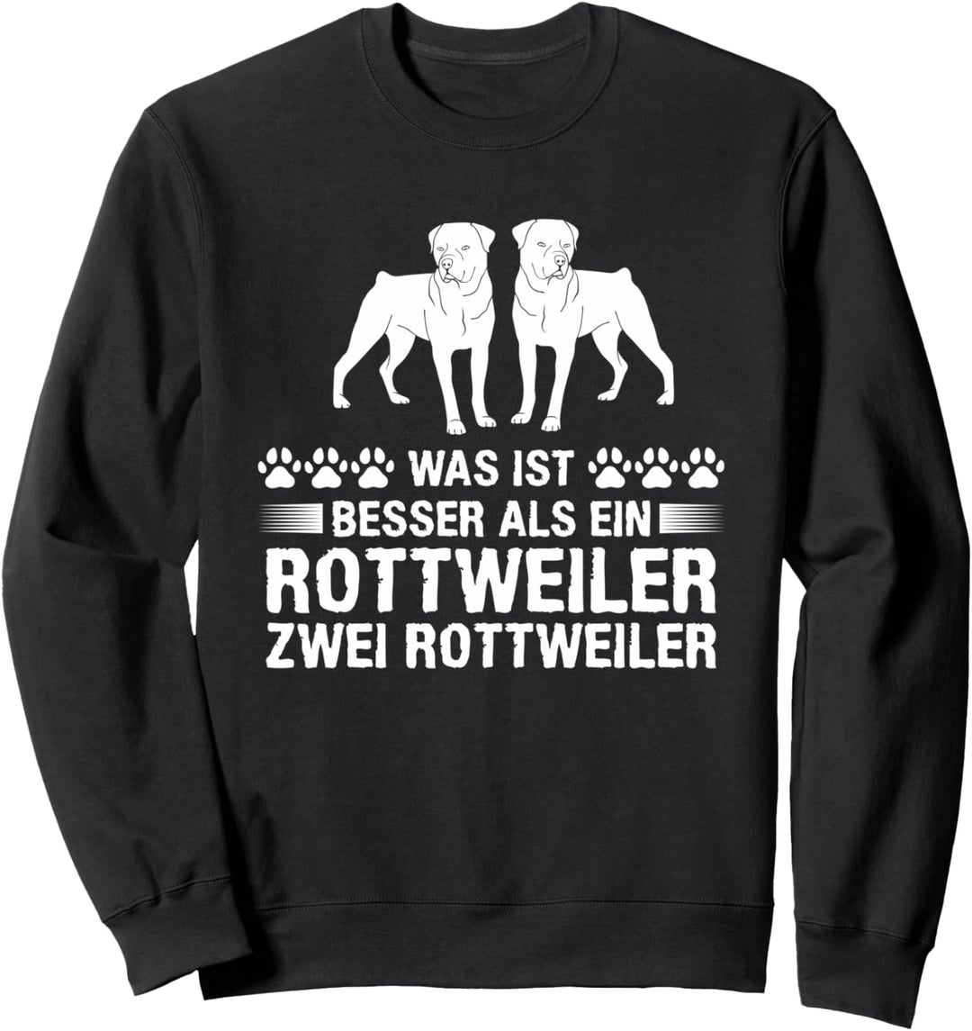 Was Ist Besser Als Ein Rottweiler Zwei Rottweiler Sweatshirt