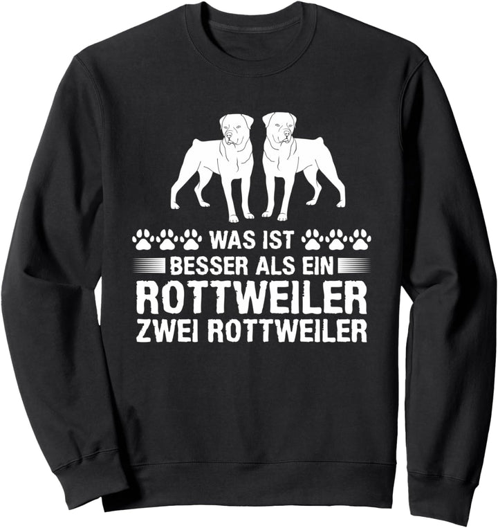 Was Ist Besser Als Ein Rottweiler Zwei Rottweiler Sweatshirt