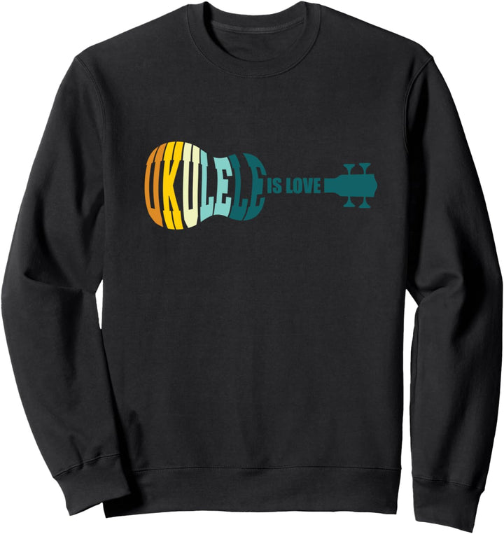 Ukulele Ist Liebe Uke Musik Gitarrist Musikinstrument Sweatshirt