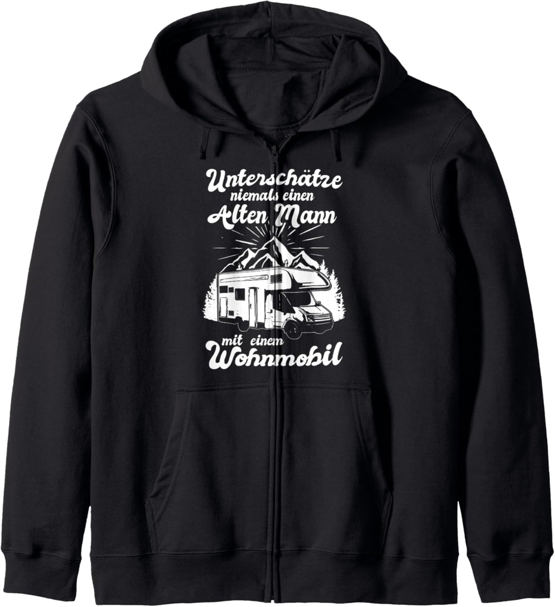 Unterschätze niemals einen alten Mann mit einem Wohnmobil Kapuzenjacke