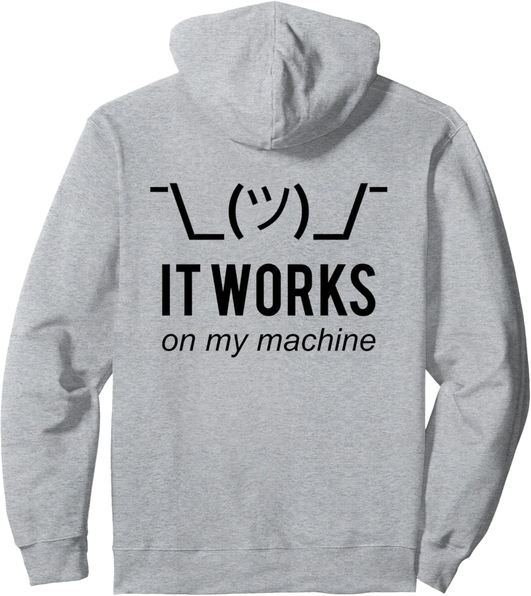 Lustiges Coder/Programmierer Design: It Works On My Machine Pullover Hoodie