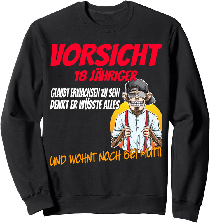Vorsicht 18 Jähriger Geburtstag Lustiges Geschenk Volljährig Sweatshirt