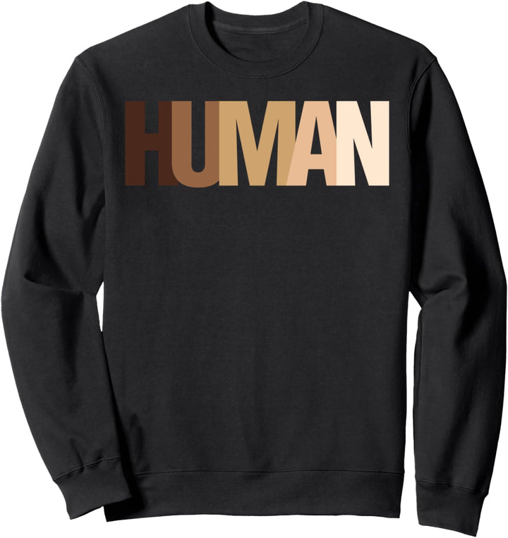 Human Anti-Racist Black Lives Matter Geschenk Sweatshirt