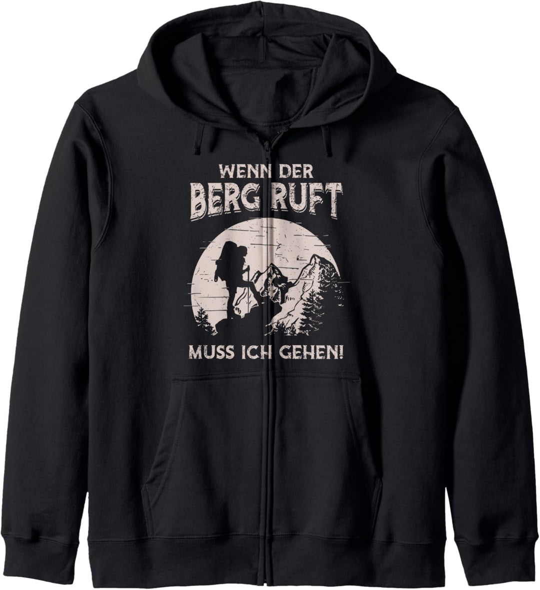 Wenn der Berg ruft muss ich gehen - Lustiges Wanderer Berge Kapuzenjacke