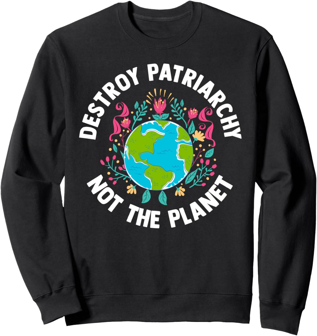 Feministisches Tag der Erde Liberale Frauen T-Shirt Sweatshirt
