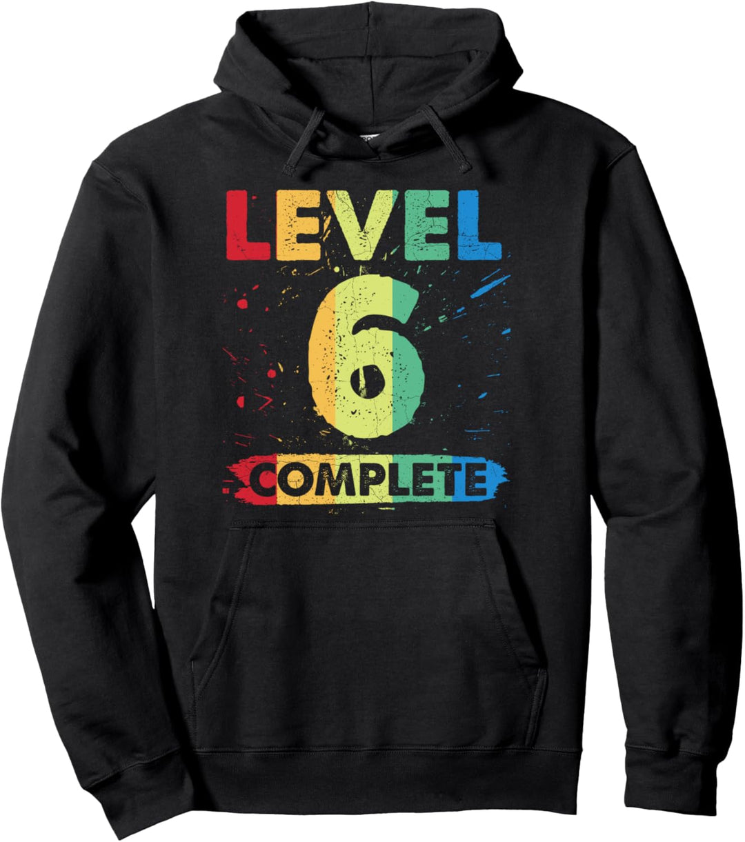 Level 6 Complete 6 Geburtstag 6 Jahre Pullover Hoodie