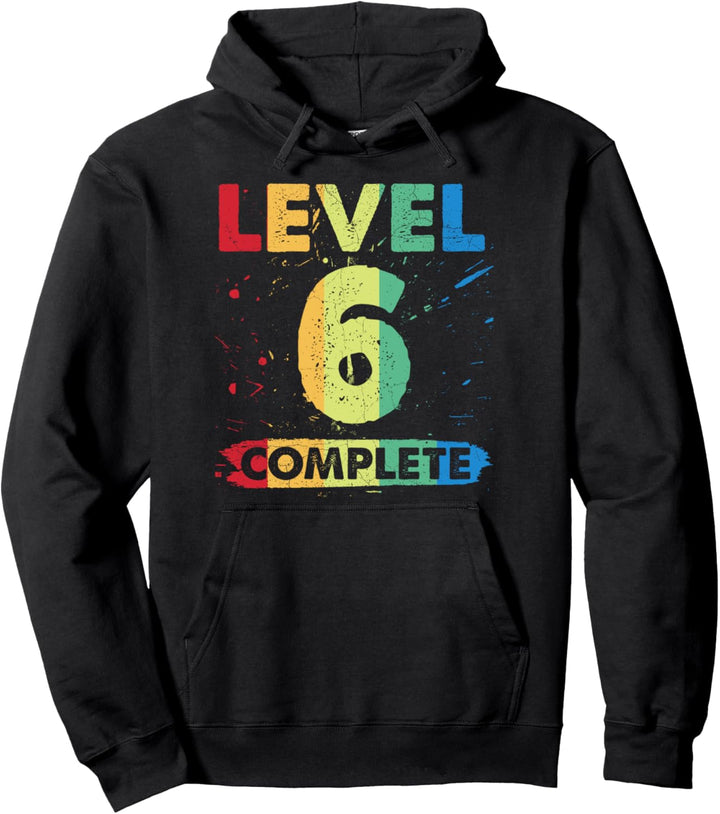 Level 6 Complete 6 Geburtstag 6 Jahre Pullover Hoodie