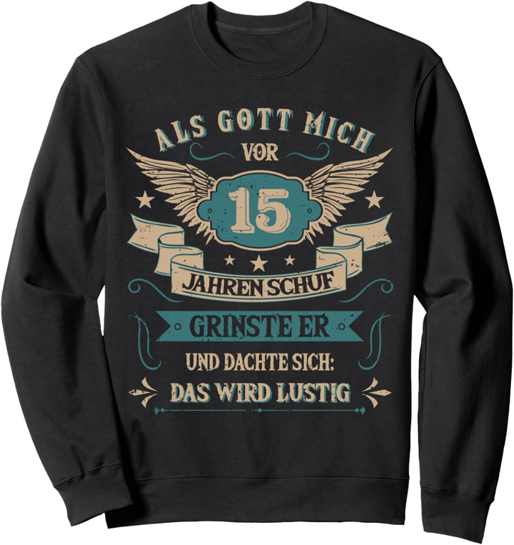 15. Geburtstag Junge Mädchen 15 Jahre Geburtstagsgeschenk Sweatshirt