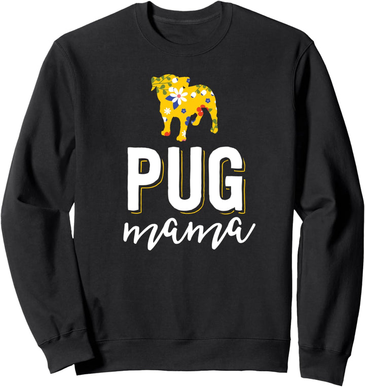 Floral Dog Mom Shirts For Women Owner Gift Pug Mama Sweatshirt