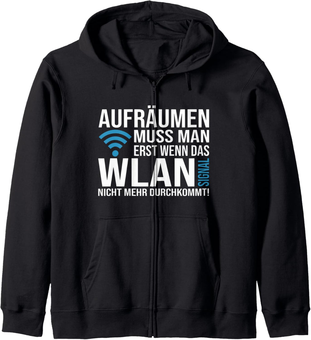 WLAN Spruch Aufräumen muss man erst wenn - für jung und alt Kapuzenjacke