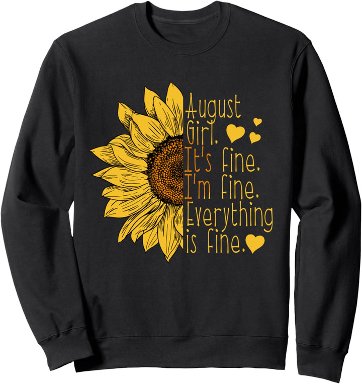 August Birthday Women Sunflower Funny Quote Sweatshirt