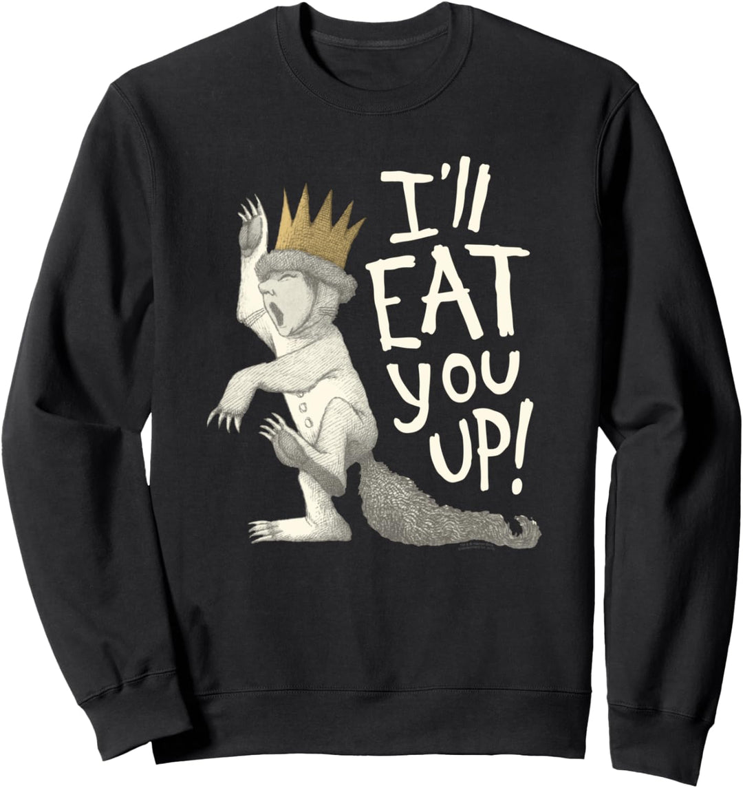 Where the Wild Things Are Eat You Up Sweatshirt