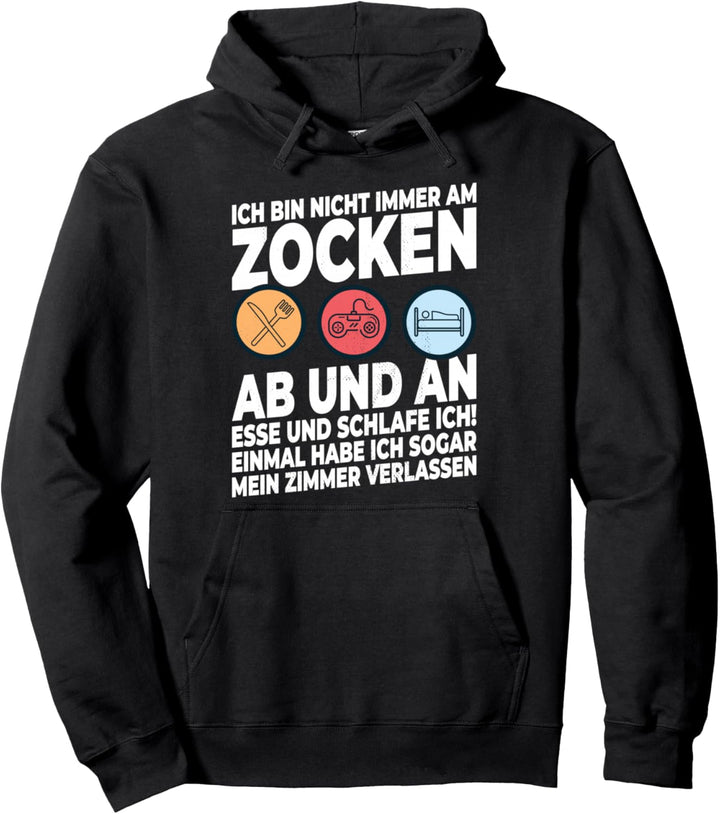 Ich Bin Nicht immer Am Zocken - Funny Gamer Gaming Pullover Hoodie