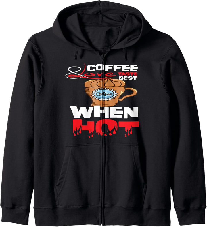 Kaffee und liebt den Geschmack am besten, wenn er heiss ist Kapuzenjacke