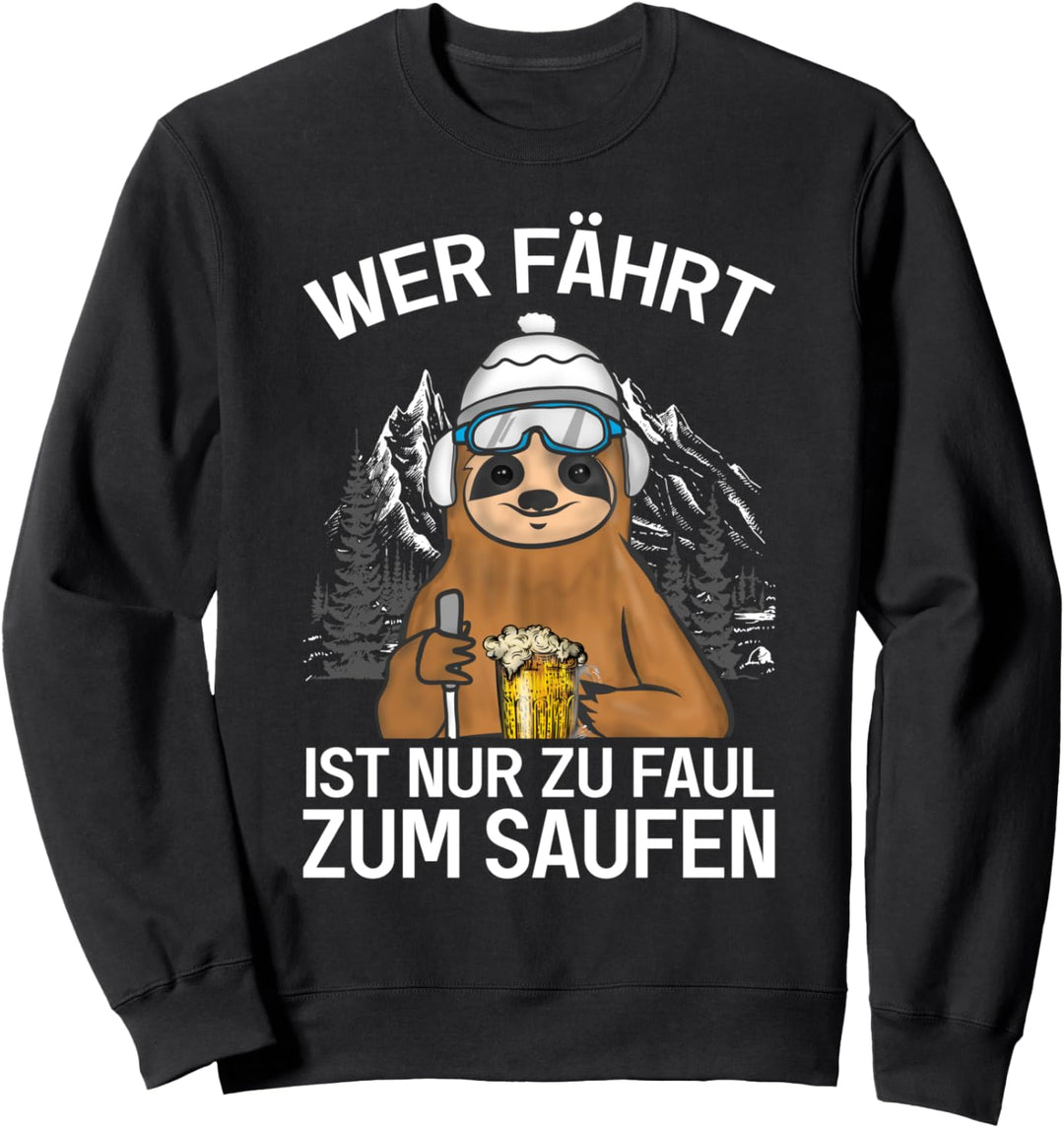 Ski fahren Skifahrer Skiurlaub Apres Ski Sweatshirt
