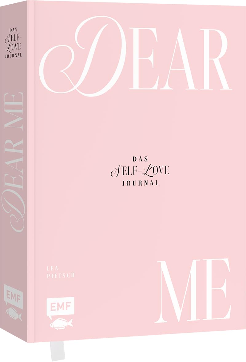 Dear Me – Das Self-Love-Journal: Das Journal mit vielen Extras: Daily Reflexionen, Habit Tracker, Bu