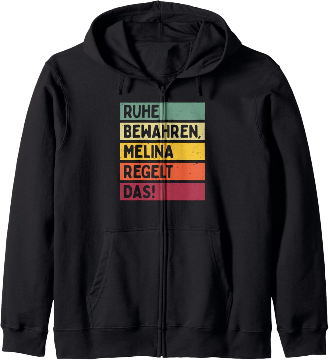 Ruhe Bewahren Melina Regelt Das Spruch In Retro Farben Kapuzenjacke