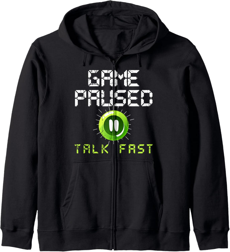 Game Paused Talk Fast Gamer Videospiele Spruch Computer Kapuzenjacke