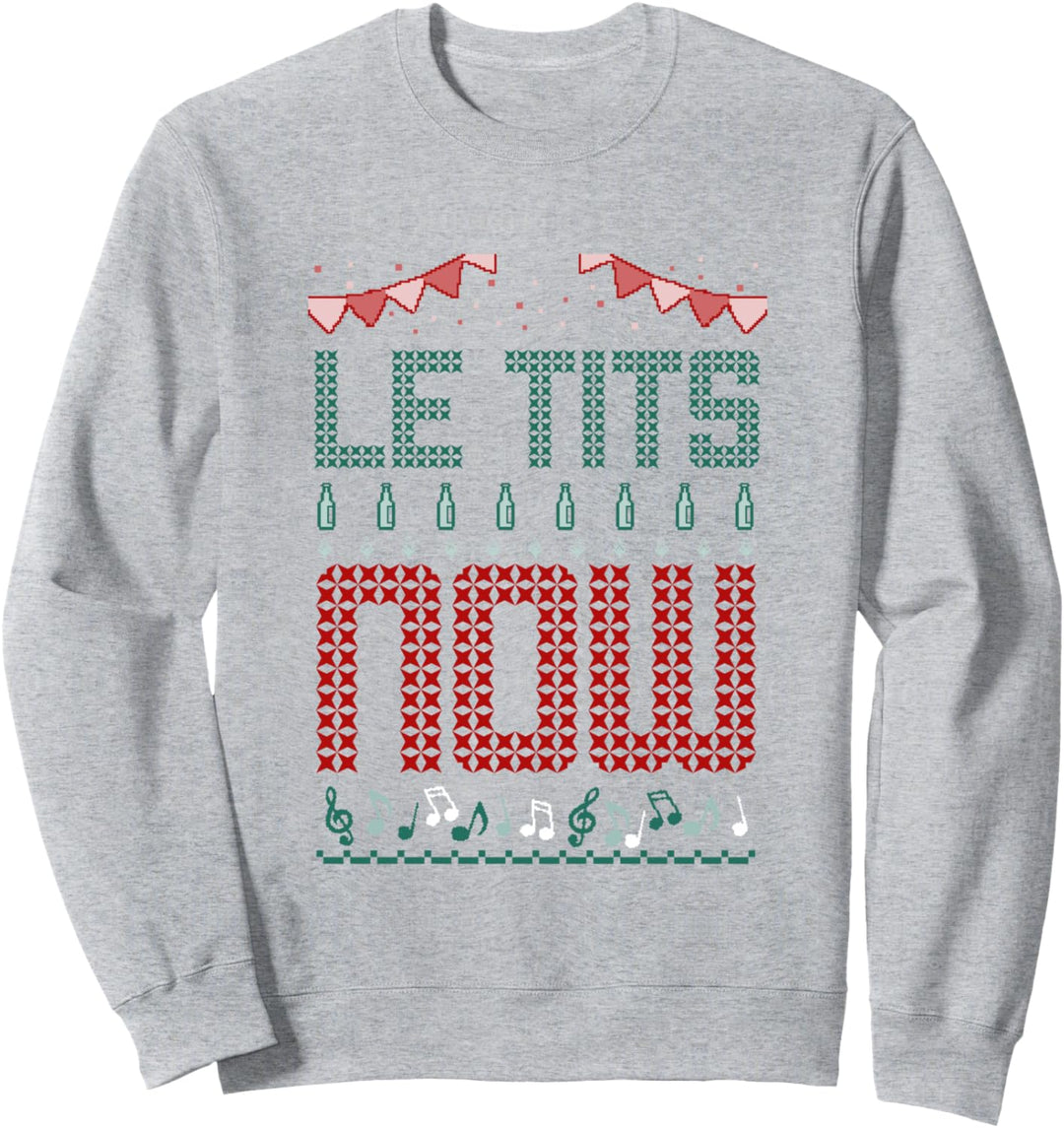 Le Titsnow Le Tits Now Ugly Christmas Let It Snow Sweatshirt
