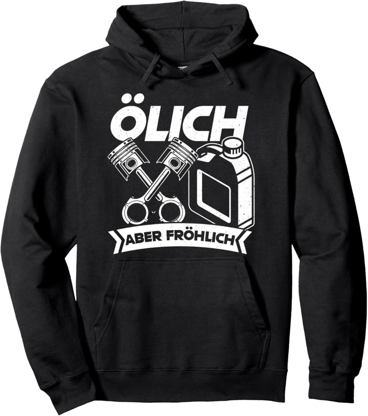 Ölich aber Fröhlich - KFZ Mechaniker Mechatroniker Geschenk Pullover Hoodie