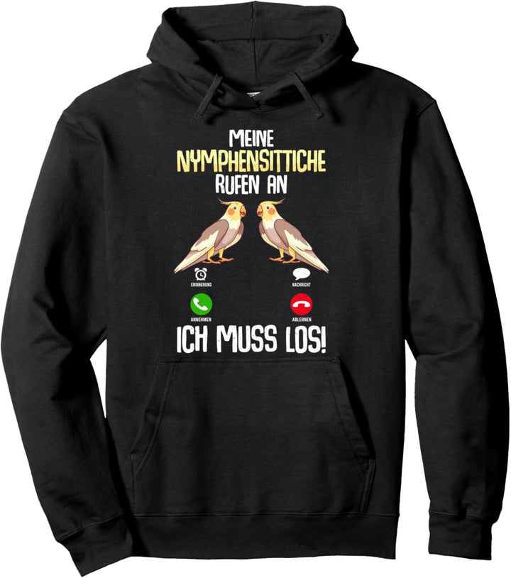 Meine Nymphensittiche Rufen An Papagei Vogel Nymphensittich Pullover Hoodie