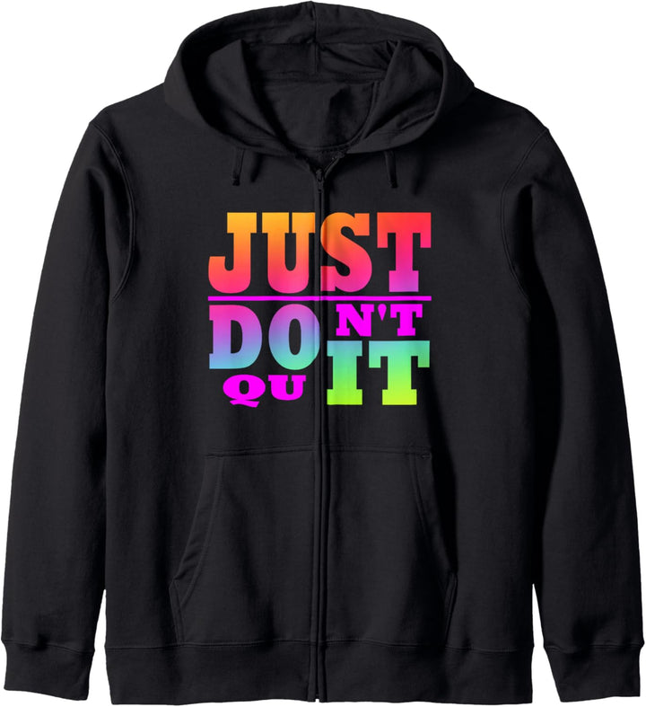 Just Don't Quit - Do It, Motivierende Bekleidung Kapuzenjacke