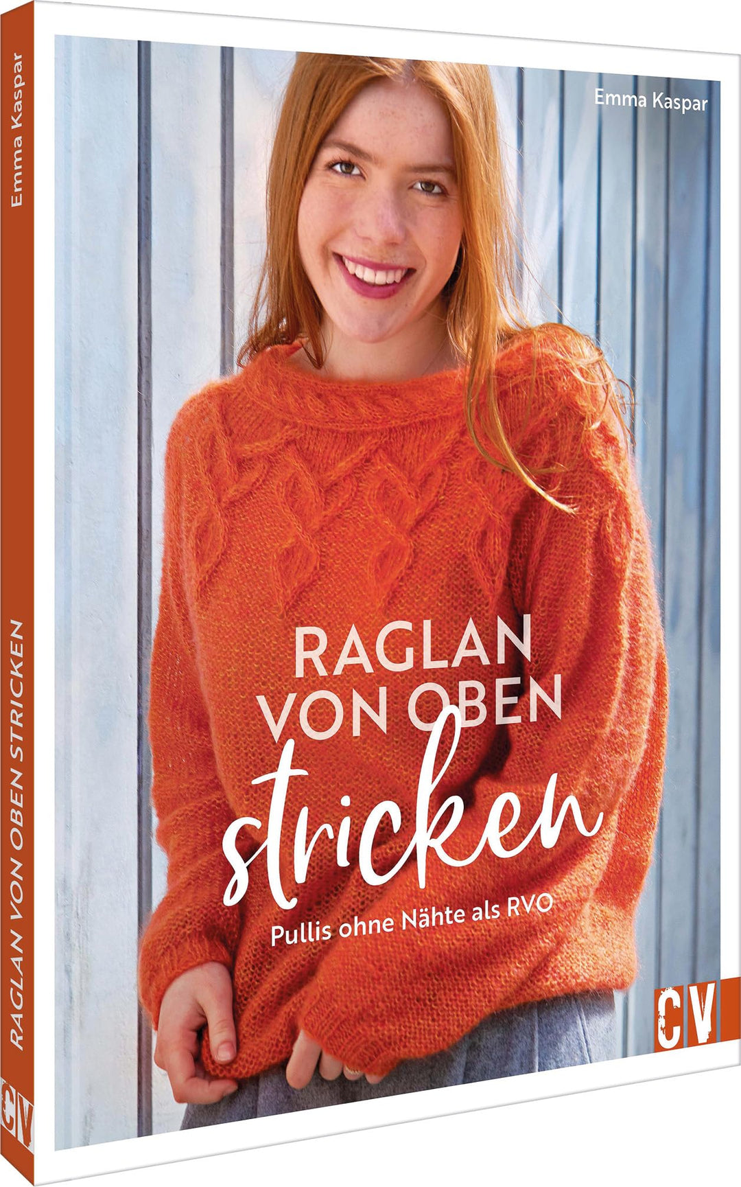 Strickbuch – Raglan-von-oben stricken: Pullover ohne Nähte als RVO. 20 Strickanleitungen für hübsche