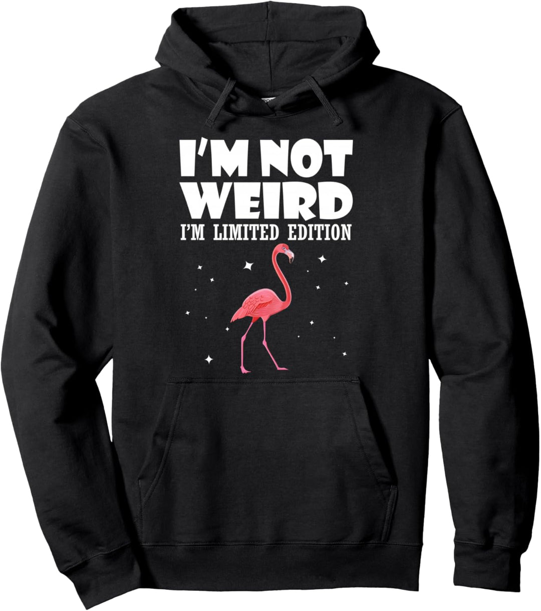 Flamingo Ich bin nicht so seltsam Ich bin eine limitierte Pullover Hoodie