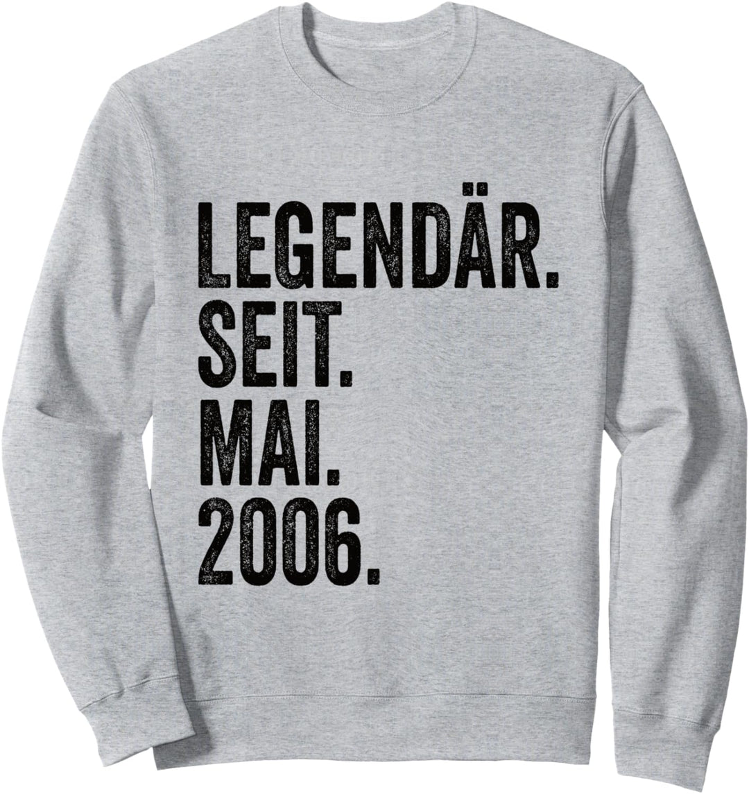 17. Geburtstag Mann 17 Jahre Legendär seit Mai 2006 Sweatshirt