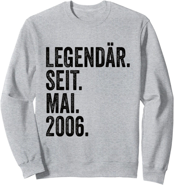 17. Geburtstag Mann 17 Jahre Legendär seit Mai 2006 Sweatshirt