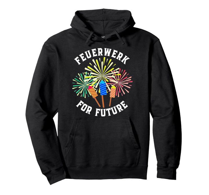 Feuerwerk For Future Kein Silvester Feuerwerk Verbot Lustig Pullover Hoodie