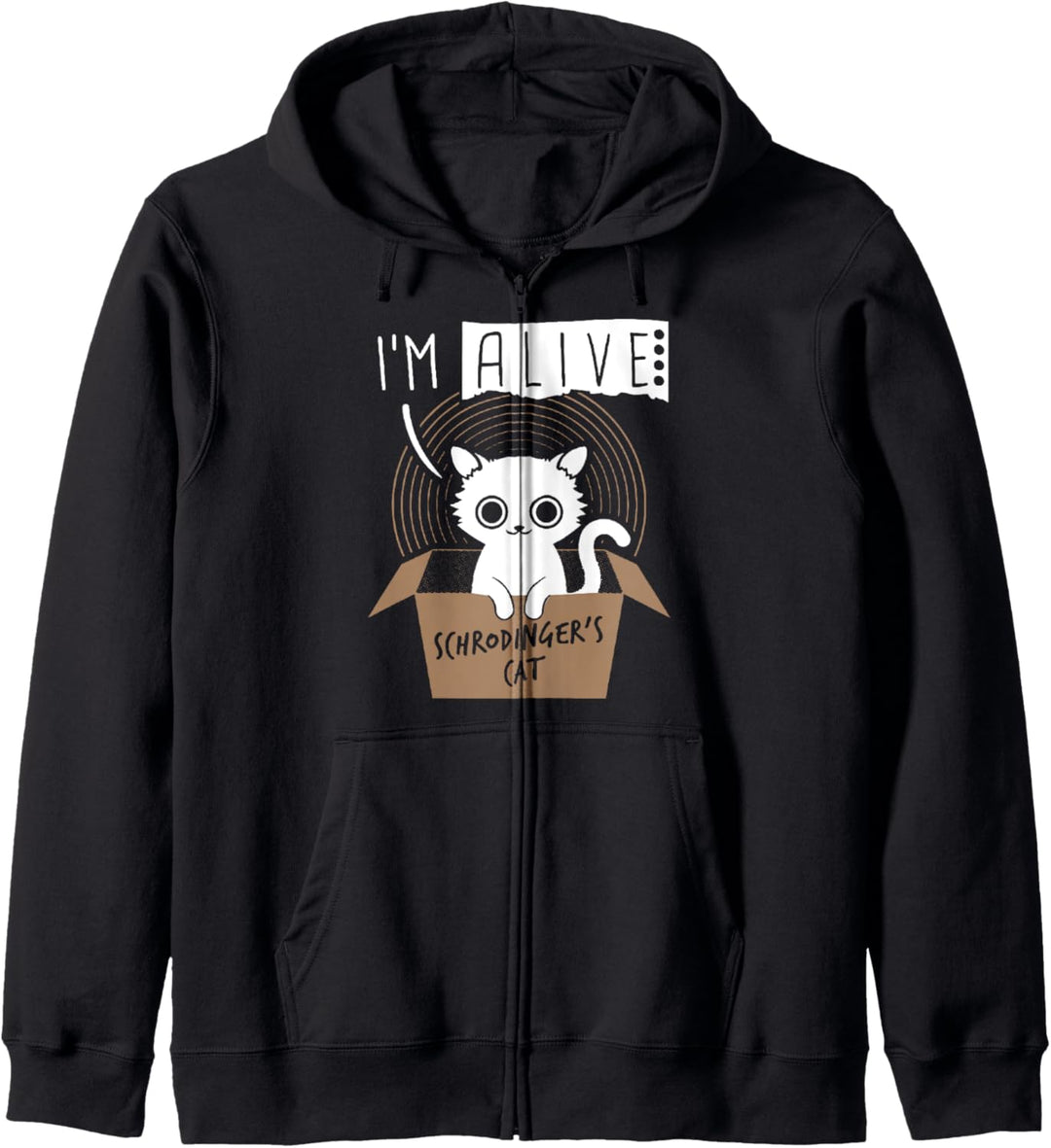 I'm Alive Schrodinger's Cat Apparel Kapuzenjacke