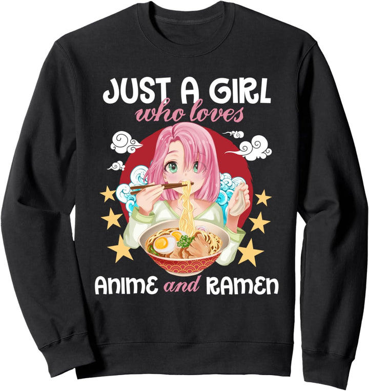 Just A Girl Who Loves Anime and Ramen Suppe Japan Kawaii Sweatshirt
