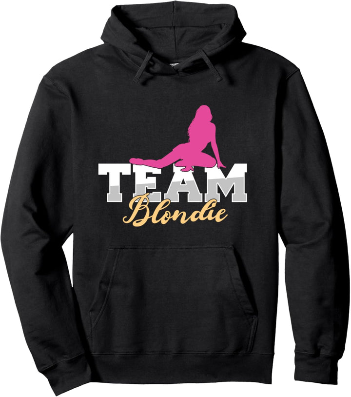 Team Blondie Blondes Frauen Mädchen Haar Irony Sarcasm Witz Pullover Hoodie