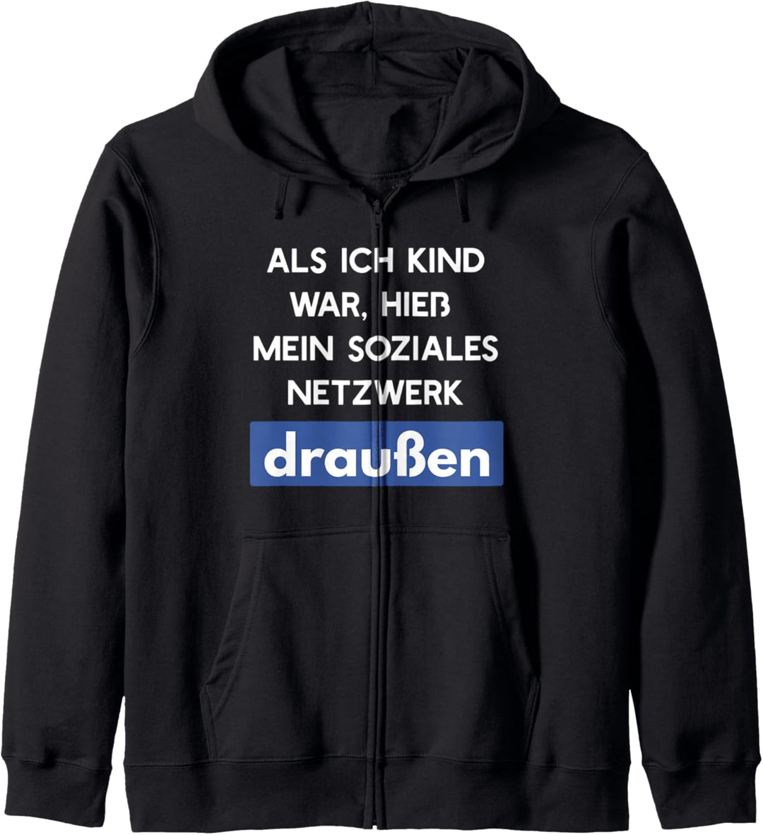 Lustiges Soziales Netzwerk Hiess Draussen Spruch Geschenk Kapuzenjacke