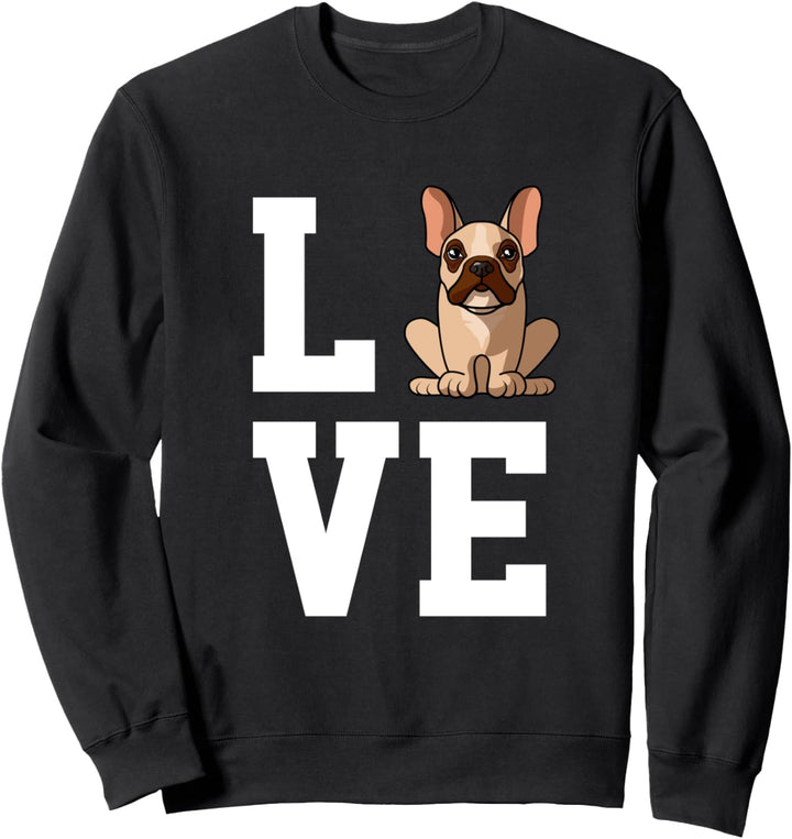 Lustige Französische Bulldogge Hund Liebe Lustiger Hundelieb Sweatshirt