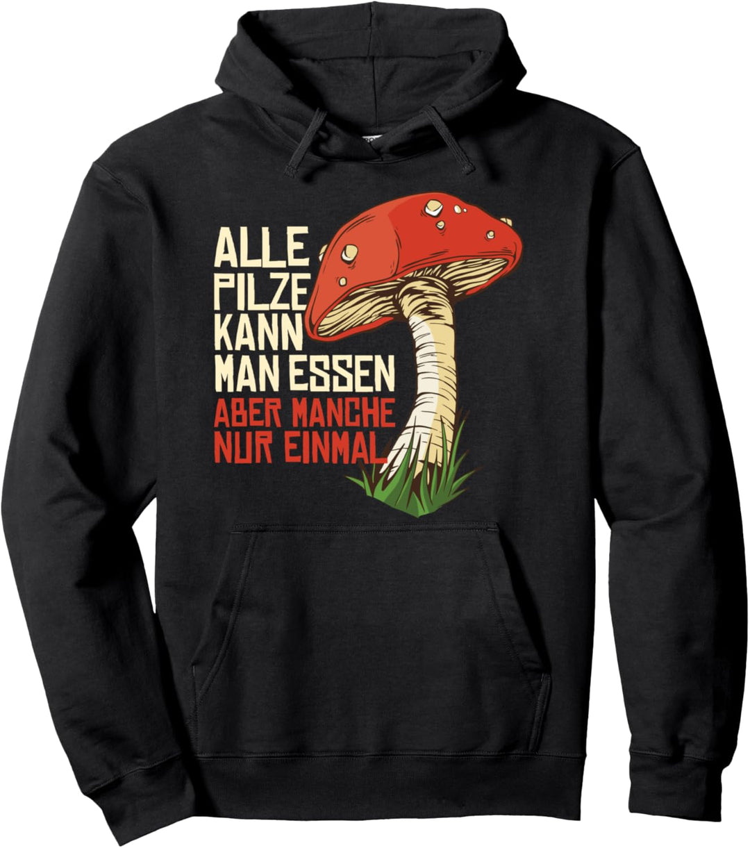 Pilzsammler Fliegenpilze Pilze Sammeln Pilzjäger Geschenk Pullover Hoodie