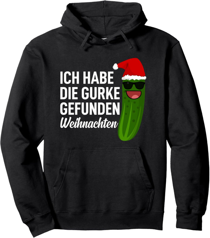 Weihnachtsgurke Weihnachts Shirt Ich habe die Gurke gefunden Pullover Hoodie