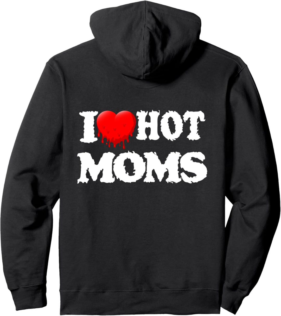 Backprint I Love Hot Moms funny red Heart Pullover Hoodie