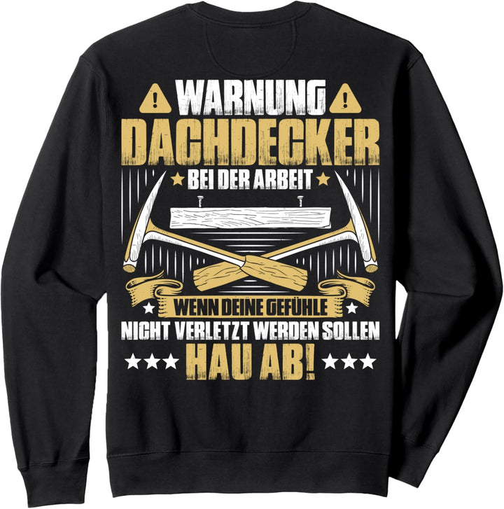 Bei Der Arbeit Dachdecker Sweatshirt